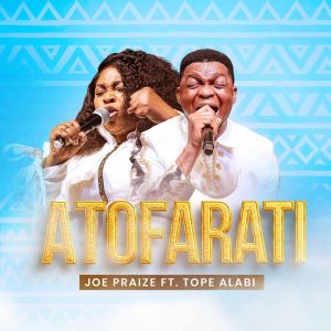 Joepraize-Atofarati-1024x1024
